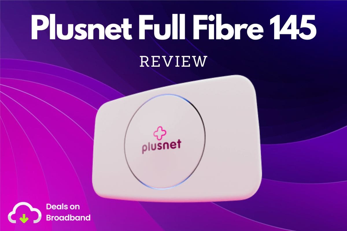 Full Fibre 145 Pricing, Speeds & Features Review